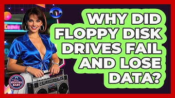 Why Did Floppy Disk Drives Fail And Lose Data? - I