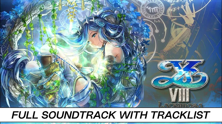Ys VIII: Lacrimosa of Dana | Full OST with Timestamps | High Quality Soundtrack