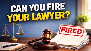 Can You Fire Your Lawyer? (Here’s What Actually Happens)