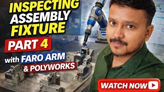 Inspection of assembly fixture , by Faro arm & polyworks @Mukeshunscripted1.0