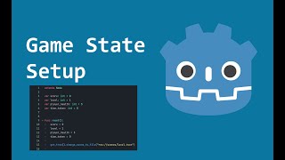 Godot Tutorial #15 - Game State Setup