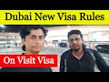 Dubai New Visa Rules: On Visit Visa