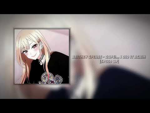 Britney Spears Oops I Did It Again Speed Up