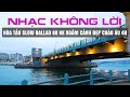 HÒA TẤU KHÔNG LỜI 8X 9X SÁNG SỚM THƯ GIÃN NGẮM CẢNH ĐẸP THIÊN NHIÊN 4K - KHÔNG LỜI NƯỚC NGOÀI