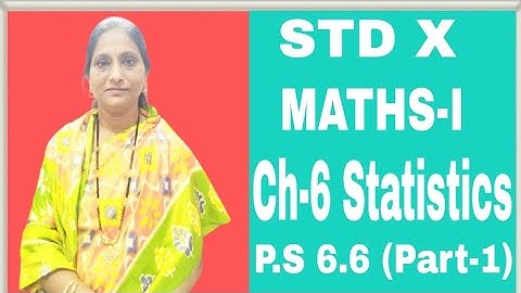 CLASS-10 MATHS-I Ch-6 Statistics Practice Set 6.6 (part-1) QNo.(1to4)