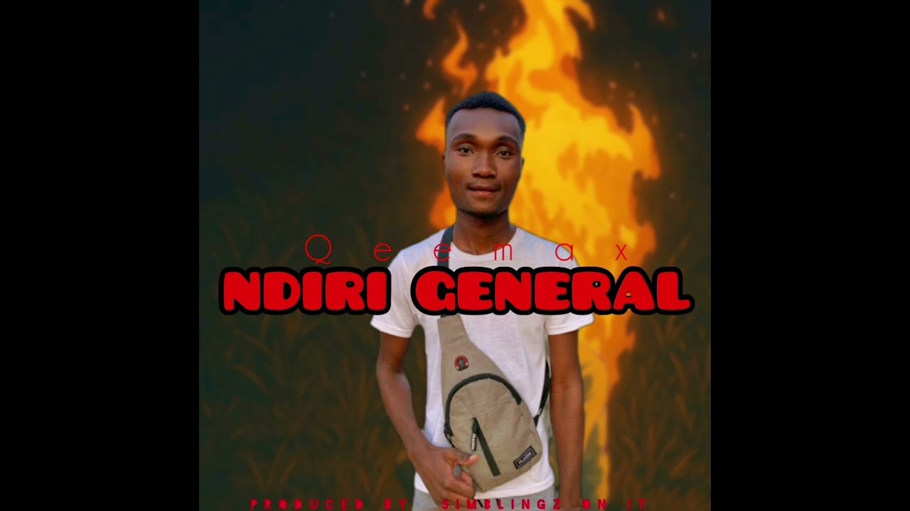 Qeemax-Ndiri General [Official audio]
