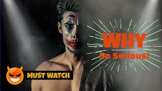 Why So Serious? Breaking Free From The System