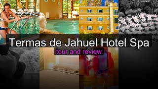 Termas de Jahuel Hotel Spa Los Andes, Chile - Luxury Wellness Retreat in the Andes Mountains with Th