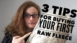 3 Tips For Buying Your First Raw Fleece