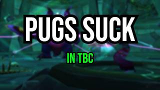 Why Pugs Suck in TBC (Hosting Mag Guide)