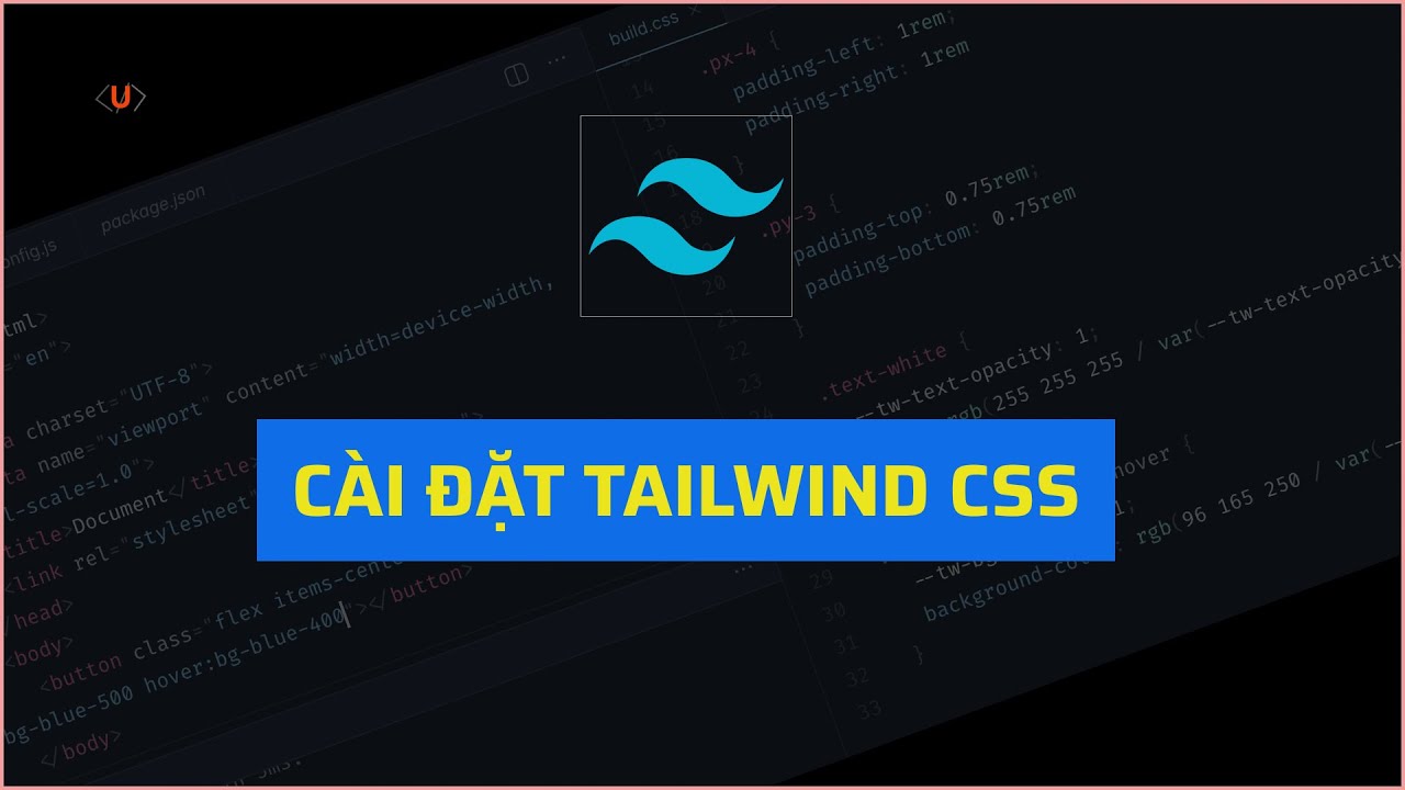 Hướng dẫn cài đặt Tailwind Css vào website | Tailwind là gì | Học ...