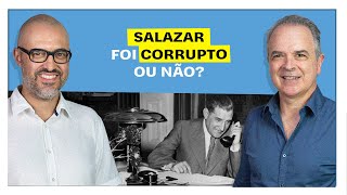 E o Resto é História: Salazar foi corrupto ou não?