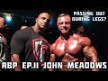 RBP Ep.11 John Meadows - Passing Out On The Leg Press?