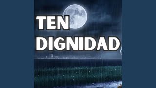 TEN DIGNIDAD (PALABRAS POSITIVAS)