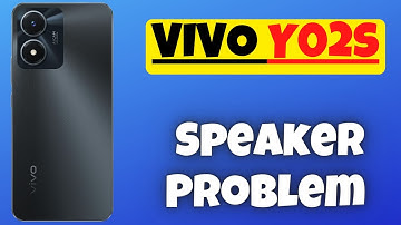 VIVO Y02s Speaker Problem And Sound Problem {NEW SOLUTION}