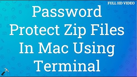 Password Protect Zip Files In Mac Using Terminal