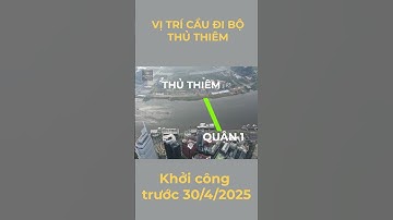 Vị trí cầu đi bộ Thủ Thiêm sẽ khởi công trước 30/4/2025 @AchieveRealtyVN