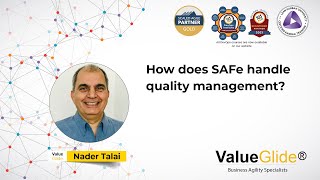 How does SAFe handle quality management?