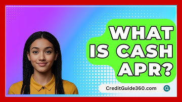 What Is Cash APR? - CreditGuide360.com