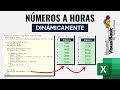 Convertir NÚMEROS a HORAS en Automático con VBA en Excel