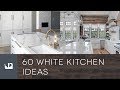 60 White Kitchen Ideas