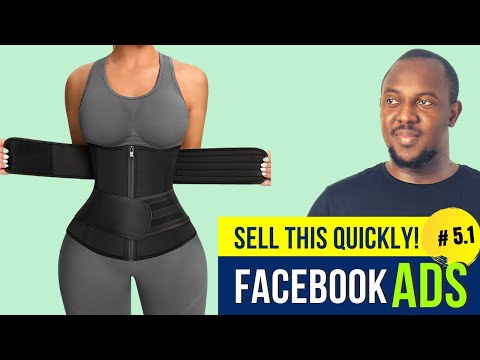 Facebook Ads to sell Waist Trainers | Proven Strategy | Facebook Ads Made Easy # 5.1