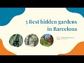 Five Hidden Gardens in Barcelona