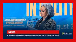 A woman who assumes power, changes the nature of power- Former Ethiopian President, Sahle-Work Zewde