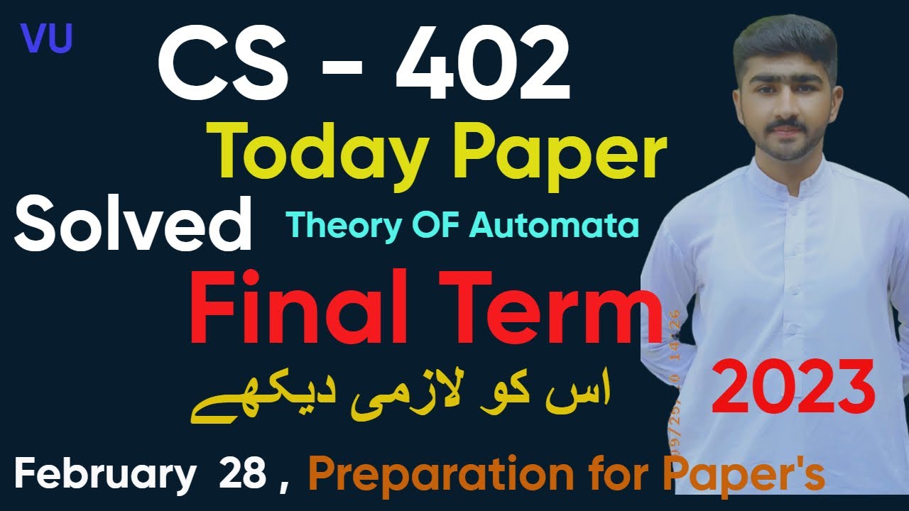 Usama Rajpoot CS402 Today FinalTerm Solved Paper 2023 | Theory Of Automata #finalterm ...