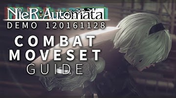 NieR: Automata Demo - Combat Moveset Guide