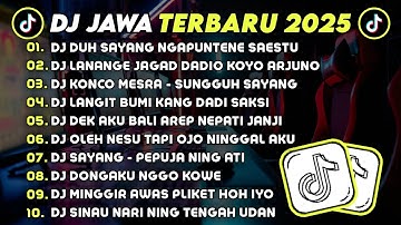 DJ JAWA TERBARU 2025 FULL BASS 🎧 DJ DUH SAYANG NGAPUNTENE SAESTU 🎶DJ LANANGE JAGAD DADIO KOYO ARJUNO