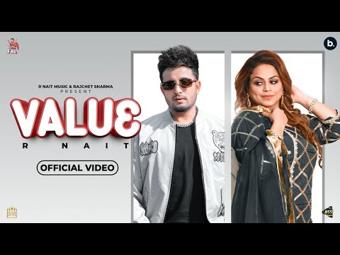Value (Full Official Video) | R Nait | Gurlez Akhtar | New Punjabi Song 2022