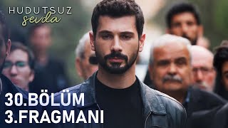 ELVEDA LEVENT!!! | Hudutsuz Sevda 30. Bölüm 3. Fragmanı