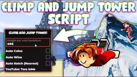 *NEW* Climb and Jump Tower Script (PASTEBIN 2025) (AUTO COINS ,AUTO WINS ,AUTO HATCH )
