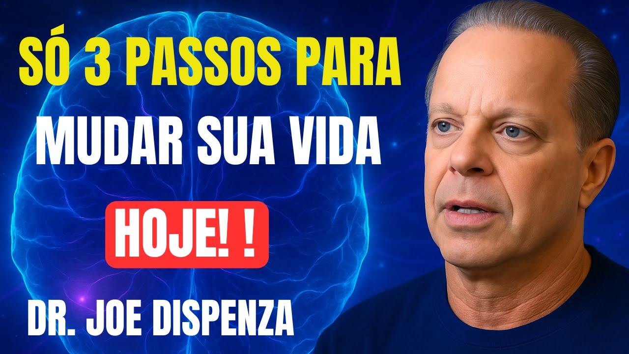 Dr. Joe Dispenza - Só 3 Passos Para Mudar Sua Vida Hoje - YouTube