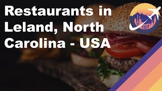 Restaurants in Leland, North Carolina - USA