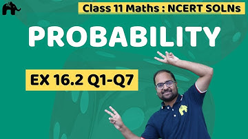 Probability| Class 11 Maths | NCERT Solutions | Chapter 16 | Mathematics Ex16.2 Questions 1 to 7