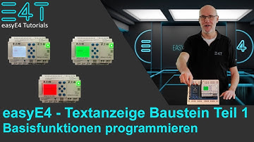 Kleinsteuerung easyE4 - Textanzeige Baustein programmieren - Teil 1 - Basisfunktionen