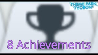 How To Get 8 Difficult Achievements In Theme Park Tycoon 2 Youtube - rollercoaster tycoon 2 roblox achievements