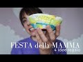 4 IDEE REGALO CREATIVE - FESTA DELLA MAMMA 2023
