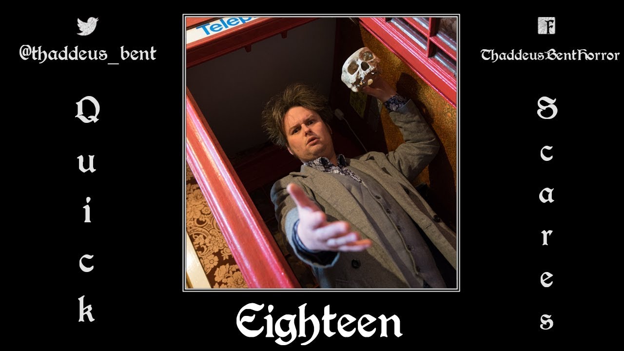 Thaddeus Bent's Quickscares Vol.18