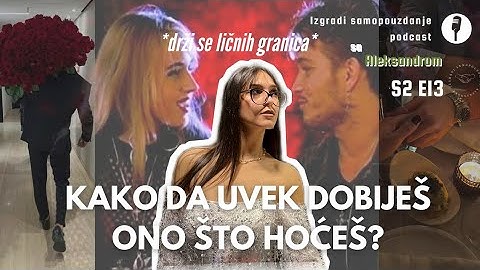 S2E13 Dobij UVEK Ono što Hoćeš - trik kako da se držiš LIČNIH GRANICA! 😱😉