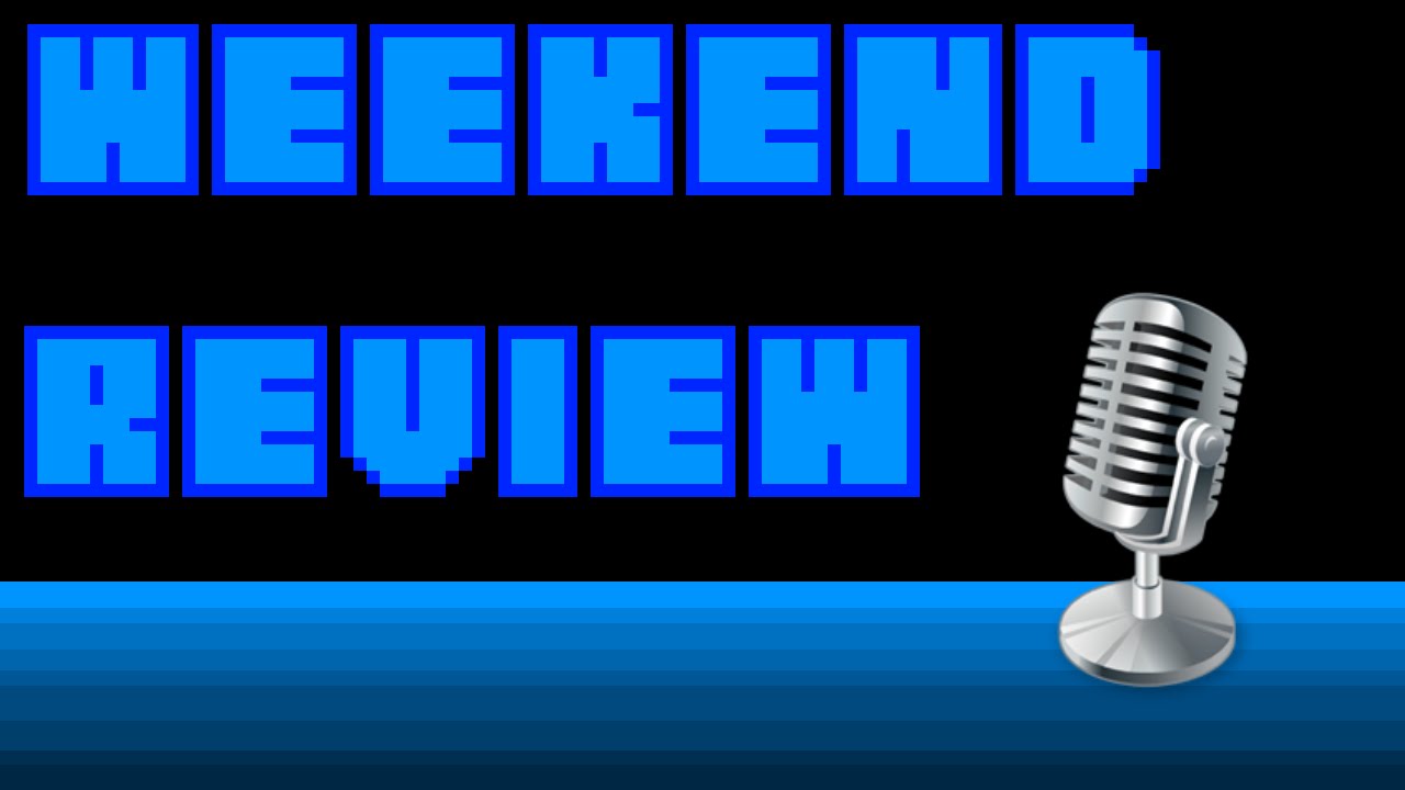 Nerd Castle Weekend Review #25 - 4/24/16 (CHANGES!?)