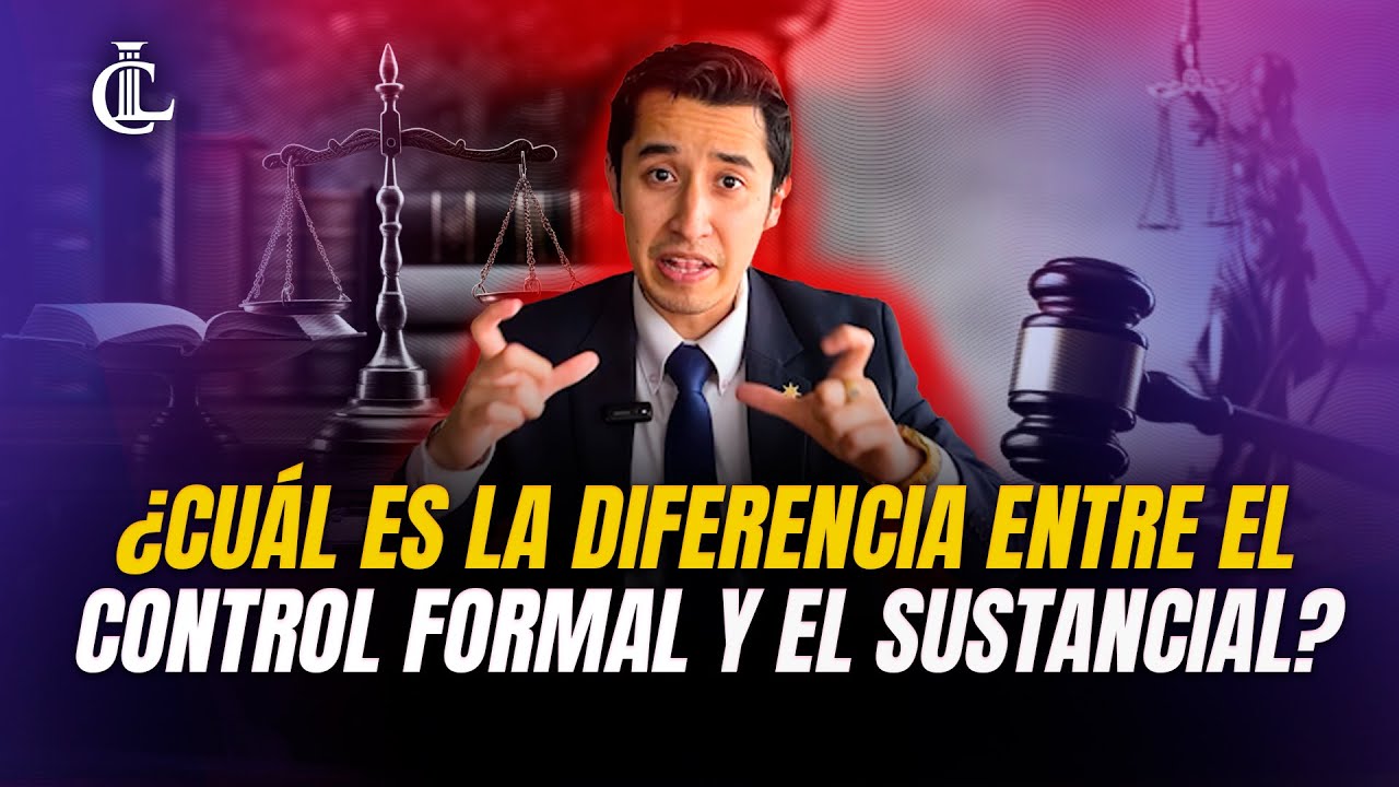 ¿Cuál es la DIFERENCIA entre el control FORMAL y el SUSTANCIAL? por Ramón Mariluz