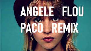 Angèle - Flou (Paco remix)