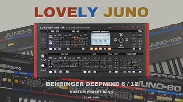 Behringer DeepMind 6 / 12 – Lovely Juno [SOUNDSET] | Custom Presets [Synthesizer Demo]