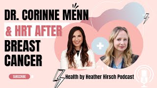 Hormone Therapy After Breast Cancer, With Dr. Corinne Menn