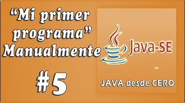 Mi primer programa JAVA manualmente | JAVA desde CERO | Buhoos