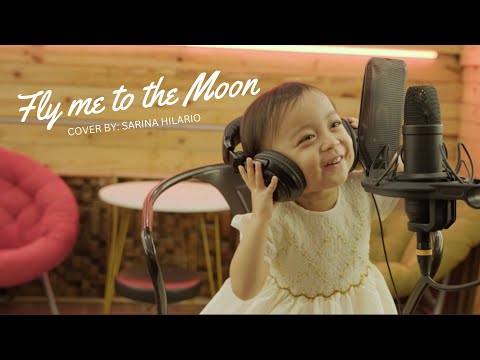 SARINA HILARIO TWO YEAR OLD SINGING FLY ME TO THE MOON (COVER)
