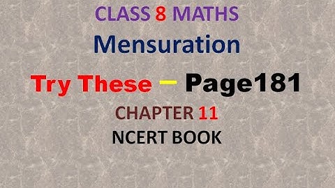 try these - page 181 - chapter 11 -  class 8 - Mensuration - maths - ncert - solutions